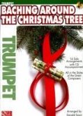 Baching Around the Christmas Tree: Trumpet [With CD]