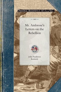 Mr. Ambrose's Letters on the Rebellion - Kennedy, John