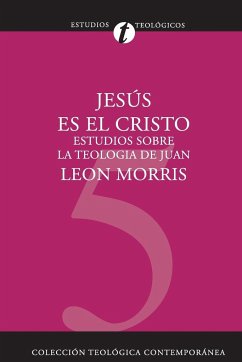 Jesus Es el Cristo - Morris, Leon