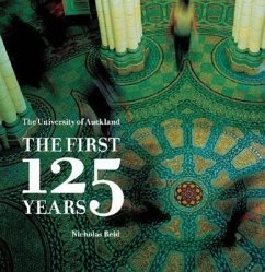 The University of Auckland: The First 125 Years - Reid, Nicholas