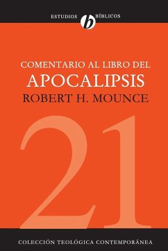 Comentario al Libro del Apocalipsis = The Book of Revelation - Mounce, Robert H.