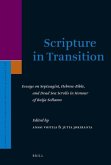 Scripture in Transition: Essays on Septuagint, Hebrew Bible, and Dead Sea Scrolls in Honour of Raija Sollamo