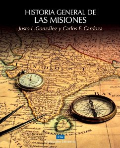 Historia General de Las Misiones - González, Justo L; Cardoza, Carlos