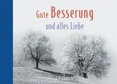 Gute Besserung und alles Liebe Gute Besserung und alles Liebe