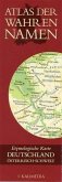 Atlas der Wahren Namen, Etymologische Karte Deutscher Sprachraum