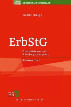 ErbStG, Erbschaftsteuer- und Schenkungsteuergesetz, Kommentar - Tiedtke, Klaus (Hrsg.)