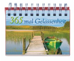 365 mal Gelassenheit