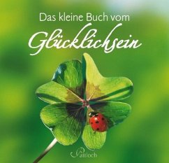 Das kleine Buch vom Glücklichsein