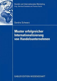Muster erfolgreicher Internationalisierung von Handelsunternehmen - Schwarz, Sandra