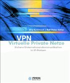 VPN, Virtuelle Private Netze - Buckbesch, Jörg; Köhler, Rolf-Dieter