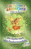 Die fabelhaften Zauberfeen - Die Suche nach den Zaubermuscheln Die fabelhaften Zauberfeen - Die Suche nach den Zaubermuscheln
