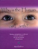 Why is the Human on Earth?