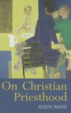 On Christian Priesthood - Ward, Robin