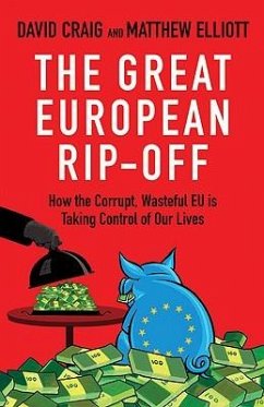 The Great European Rip-off - Craig, Dr David; Elliott, Matthew