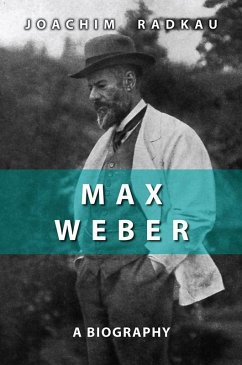 Max Weber - Radkau, Joachim