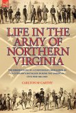Life in the Army of Northern Virginia Life in the Army of Northern Virginia