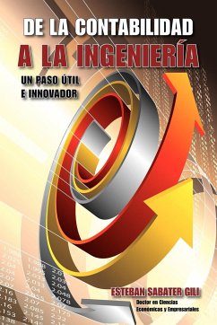 de La Contabilidad a la Ingenieria. Un Paso Util E Innovador - Sabater Gili, Esteban