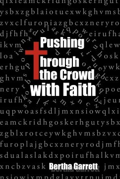 Pushing Through the Crowd with Faith - Garrett, Bertha