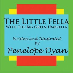 The Little Fella With The Big Green Umbrella - Dyan, Penelope