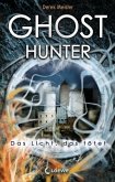 Ghost Hunter - Das Licht, das tötet / Ghost Bd.1
