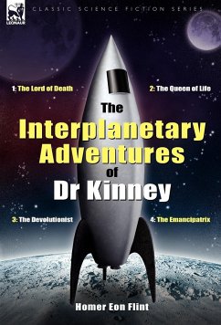 The Interplanetary Adventures of Dr Kinney - Flint, Homer Eon