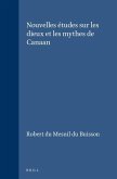 Nouvelles Études Sur Les Dieux Et Les Mythes de Canaan