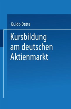 Kursbildung am deutschen Aktienmarkt - Dette, Guido