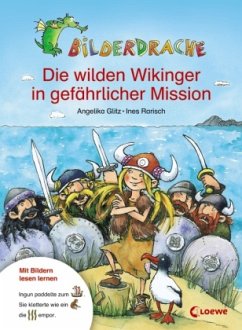 Die wilden Wikinger in gefährlicher Mission - Glitz, Angelika