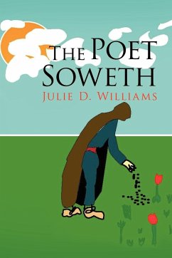 The Poet Soweth - Williams, Julie D.