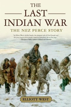 The Last Indian War: The Nez Perce Story - West, Elliott