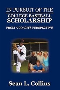 In Pursuit of the College Baseball Scholarship - Collins, Sean L.