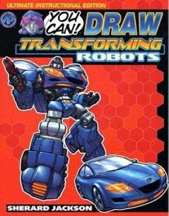 How to Draw Transforming Robots, Volume 1 - Jackson, Sherard