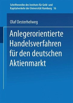 Anlegerorientierte Handelsverfahren für den deutschen Aktienmarkt - Oesterhelweg, Olaf