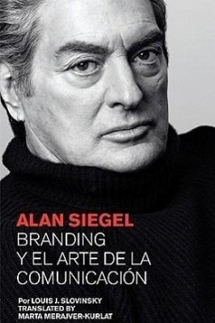 Alan Siegel. Branding y el Arte de la Comunicación - Slovinsky, Louis J.