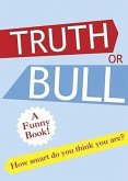 Truth or Bull: How Smart Do You Think You Are?