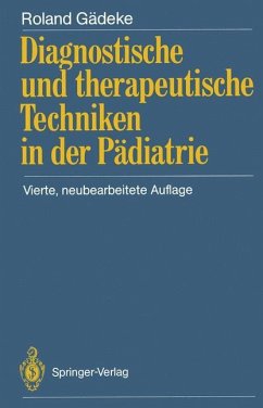 Diagnostische und therapeutische Techniken in der Pädiatrie - Gädeke, Roland