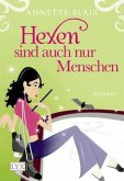 Hexen sind auch nur Menschen / Bd.2