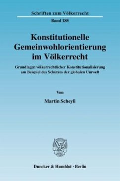 Konstitutionelle Gemeinwohlorientierung im Völkerrecht. - Scheyli, Martin