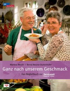 Ganz nach unserem Geschmack - Neuner-Duttenhofer, Bernd;Meuth, Martina