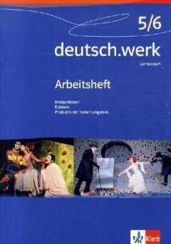 9./10. Schuljahr, Arbeitsheft / deutsch.werk, Allgemeine Ausgabe Gymnasium 5/6