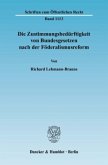 Die Zustimmungsbedürftigkeit von Bundesgesetzen nach der Föderalismusreform.