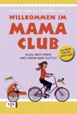 Willkommen im Mama-Club