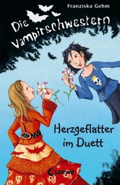 Herzgeflatter im Duett / Die Vampirschwestern Bd.4 - Gehm, Franziska