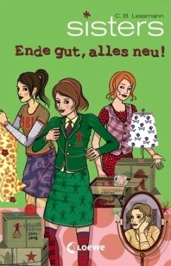 Ende gut, alles neu! / sisters Bd.16 - Lessmann, C. B.