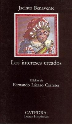 Los intereses creados - Lázaro Carreter, Fernando; Benavente, Jacinto