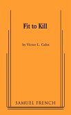 Fit to Kill