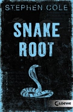 Snakeroot / Jonah-Trilogie Bd.1 - Cole, Stephen