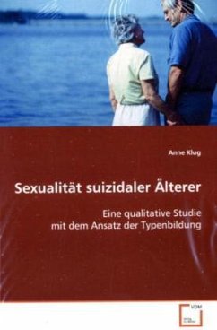 Sexualität suizidaler Älterer - Klug, Anne