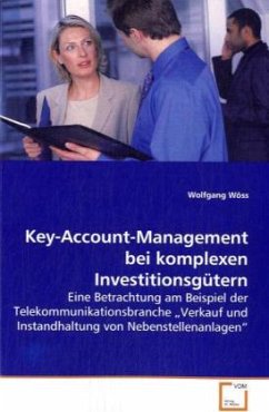 Key-Account-Management bei komplexen Investitionsgütern - Wöss, Wolfgang