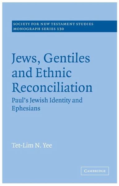 Jews, Gentiles and Ethnic Reconciliation Jews, Gentiles and Ethnic Reconciliation